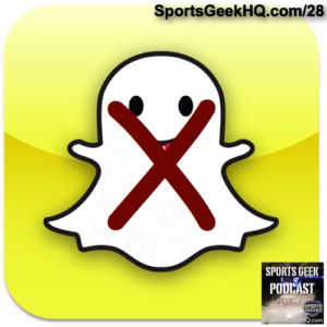 Sports Geek says Snapchat is not worth the effort