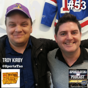 Troy Kirby from Tao of Sports Podcast on Sports Geek Podcast with Sean Callanan