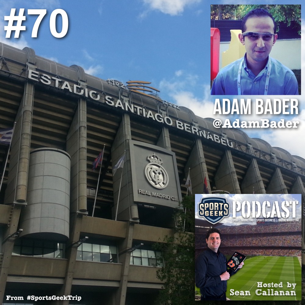 AdamBaderRealMadridSocialMediaManager Sean chats with Adam Bader about his time at Real Madrid