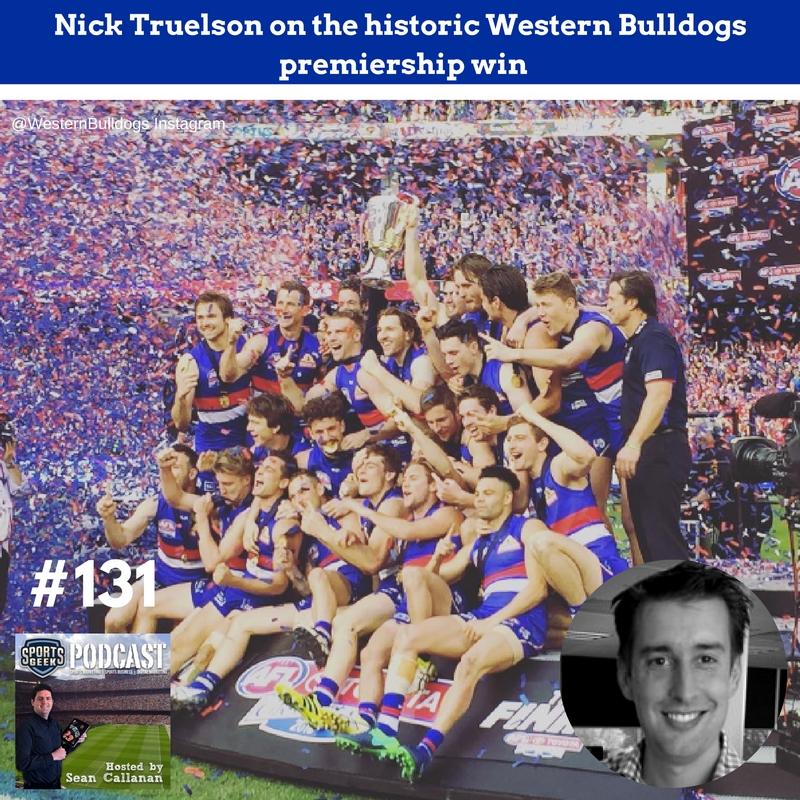 Nick Truelson on the historic Western Bulldogs premiership win