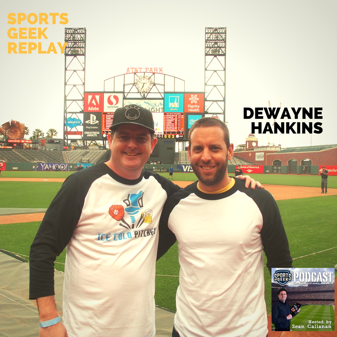 Dewayne Hankins Yu on Sports Geek Podcast