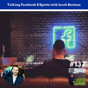Talking Facebook and Sports with Jacob Berman