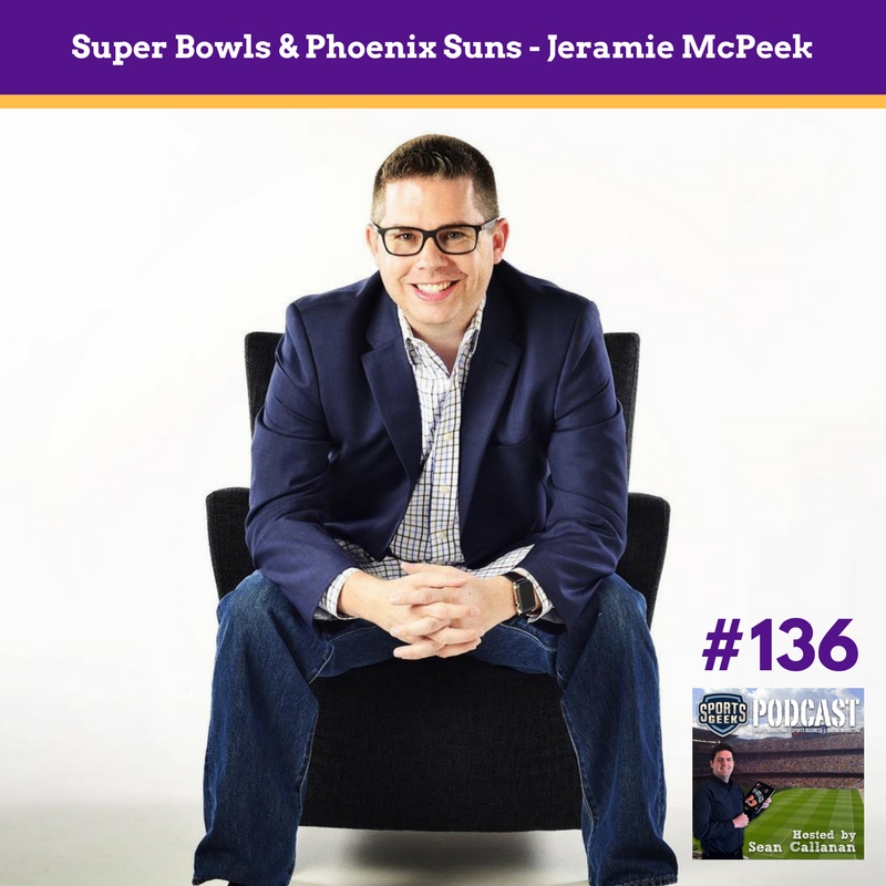Super Bowl & Phoenix Suns – Jeramie McPeek Super Bowls and Phoenix Suns - Jeramie McPeek