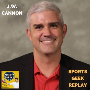 J.W. Cannon on Sports Geek Replay