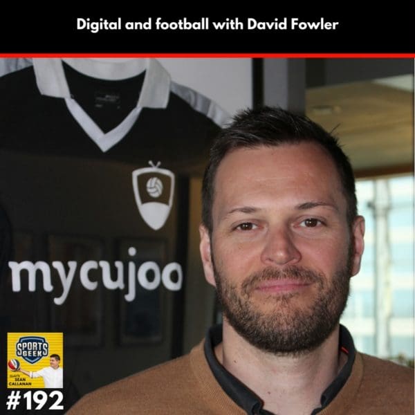 Digital and Football with David Fowler