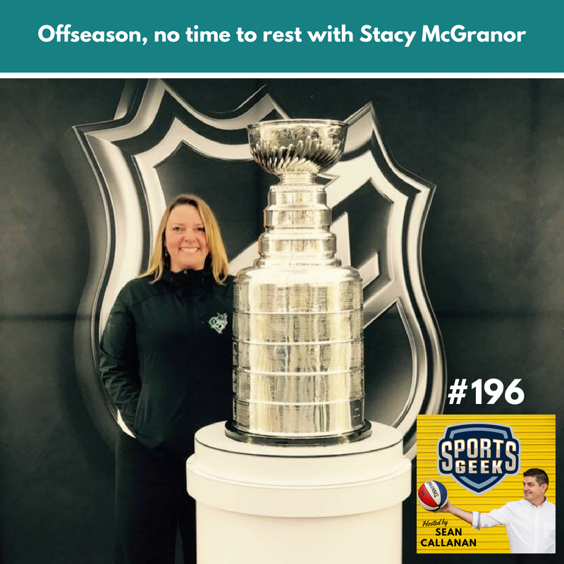 Stacy McGranor from San Jose Sharks on Sports Geek Offseason, no time to rest with Stacy McGranor from San Jose Sharks