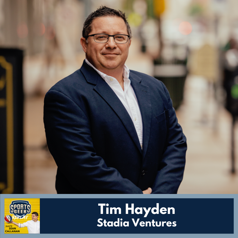 Learn more about sports venues with Tim Hayden from Stadia Ventures