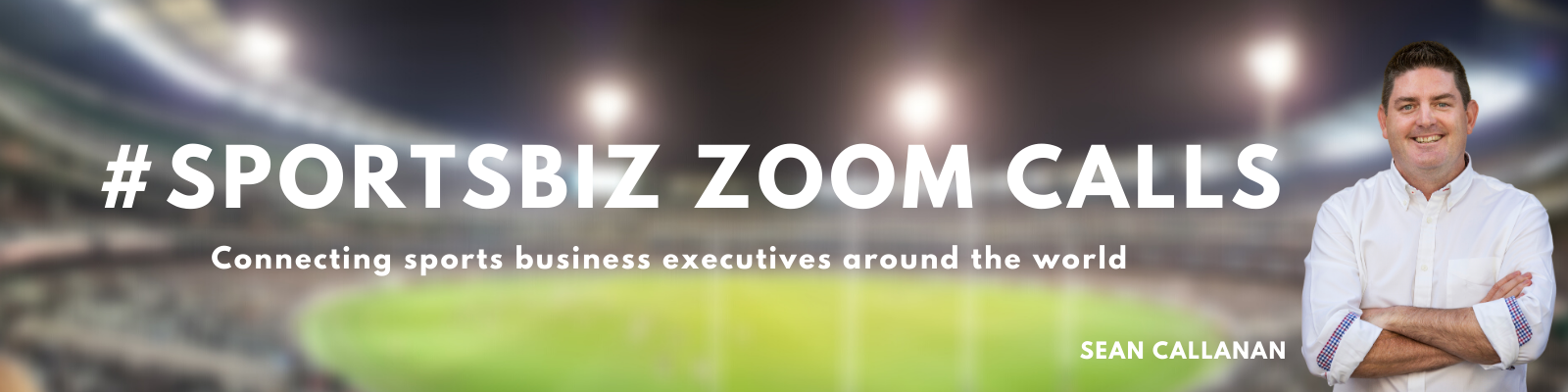 Join Sean for #SportsBiz Zoom Calls