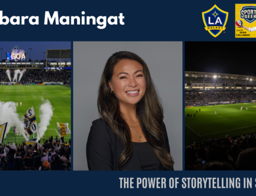 The Power of Storytelling in Sports – Barbara Maningat, LA Galaxy