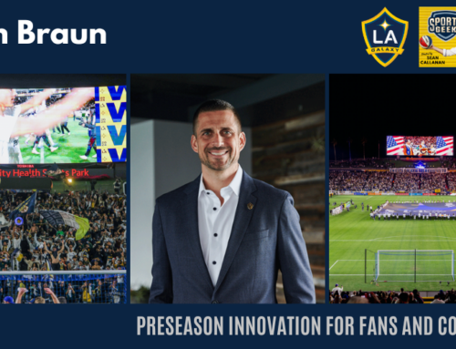 Preseason innovation for fans and coaches  – Tom Braun, LA Galaxy